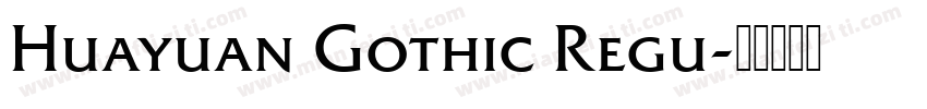 Huayuan Gothic Regu字体转换